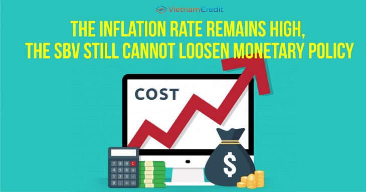 The inflation rate remains high, the SBV still cannot loosen monetary policy