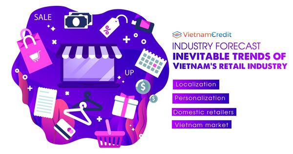 Industry forecast: inevitable trends of Vietnam's retail industry