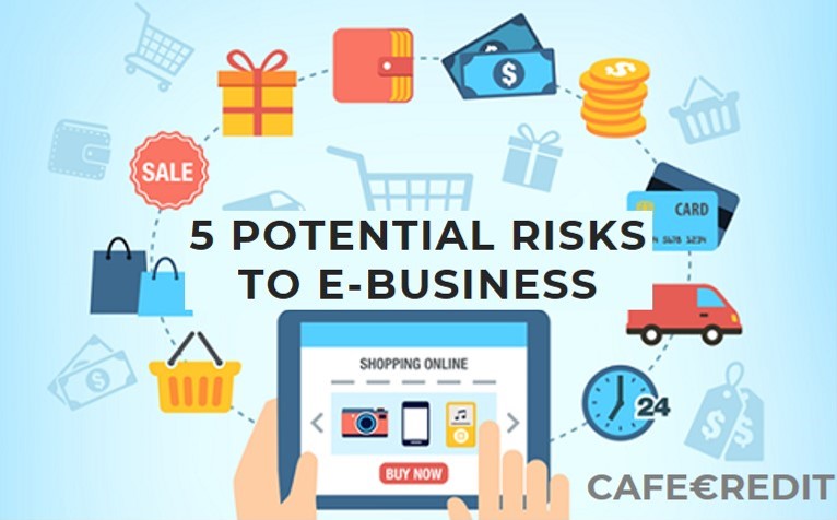 5 POTENTIAL RISKS TO E-BUSINESS