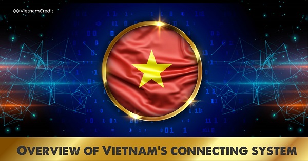 Overview of Vietnam’s connecting system