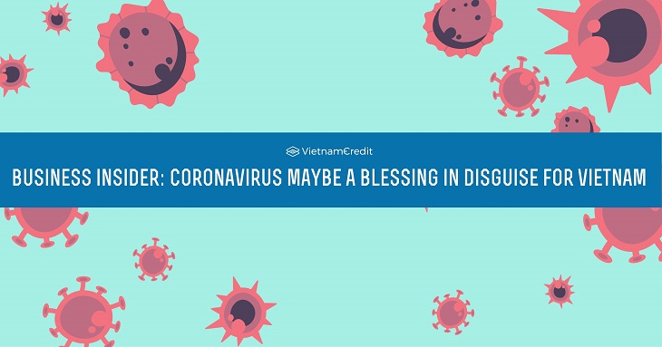 Business Insider: Coronavirus maybe a blessing in disguise for Vietnam