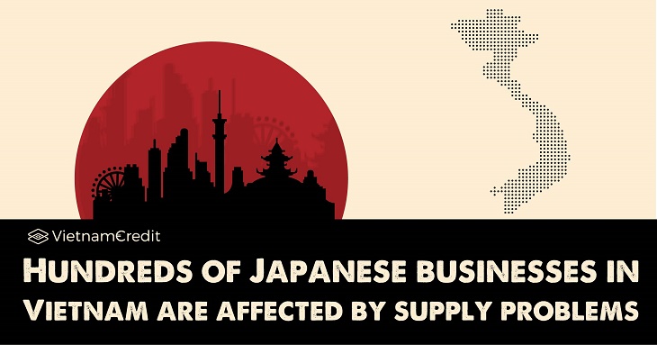 Hundreds of Japanese businesses in Vietnam are affected by supply problems