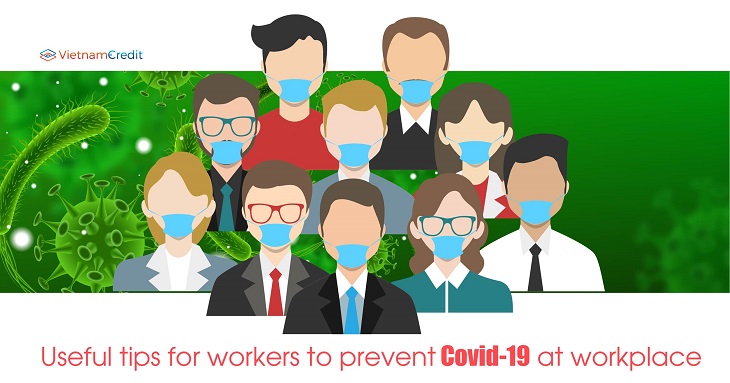 Useful tips for workers to prevent Covid-19 at workplace