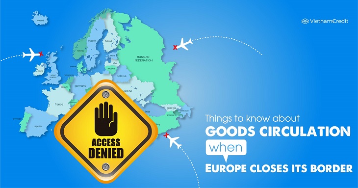 Things to know about goods circulation when Europe closes its border