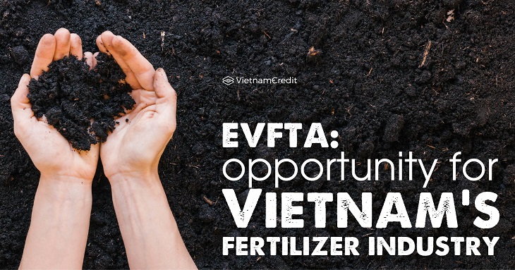 EVFTA: opportunity for Vietnam’s fertilizer industry