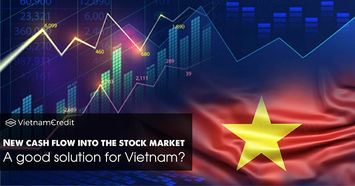 New cash flow into the stock market, a good solution for Vietnam?