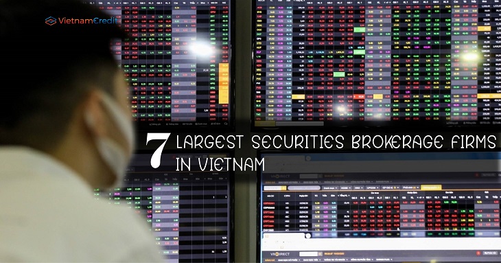 7 largest securities brokerage firms in Vietnam