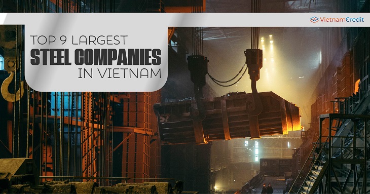 Top 9 largest steel companies in Vietnam