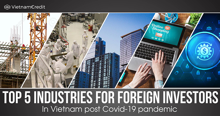 Top 5 industries for foreign investors in Vietnam post Covid-19 pandemic