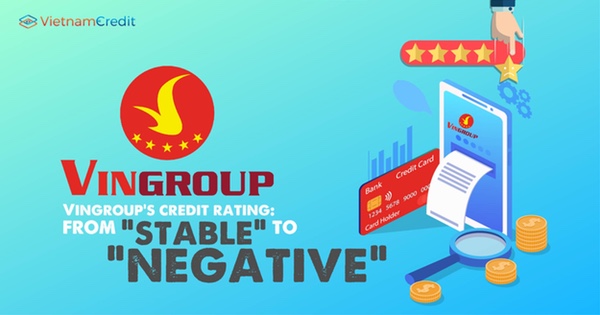 Vingroup’s credit rating: from “stable” to “negative”