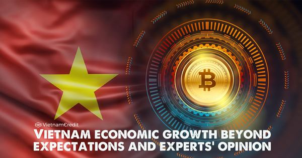 Vietnam economic growth beyond expectations and experts’ opinion