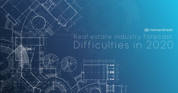 Real estate industry forecast: Difficulties in 2020
