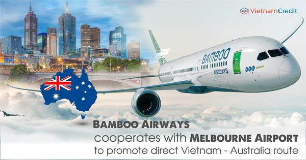 Bamboo Airways cooperates with Melbourne Airport to promote direct Vietnam - Australia route