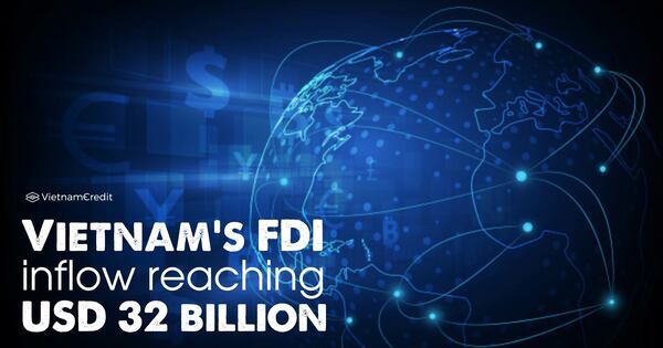 Vietnam’s FDI inflow reaching USD 32 billion