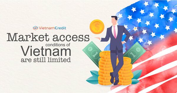 Market access conditions of Vietnam are still limited