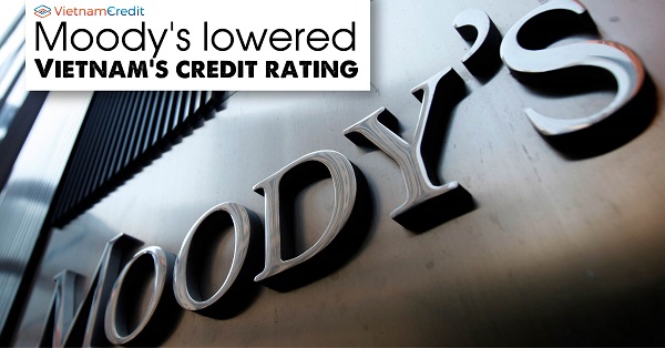Moody’s Lowered Vietnam’s Credit Rating