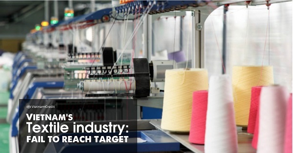 Vietnam’s Textile Industry: Fail To Reach Target
