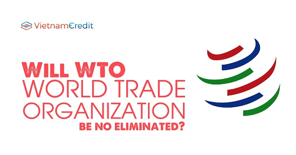 Will WTO Be No Eliminated?