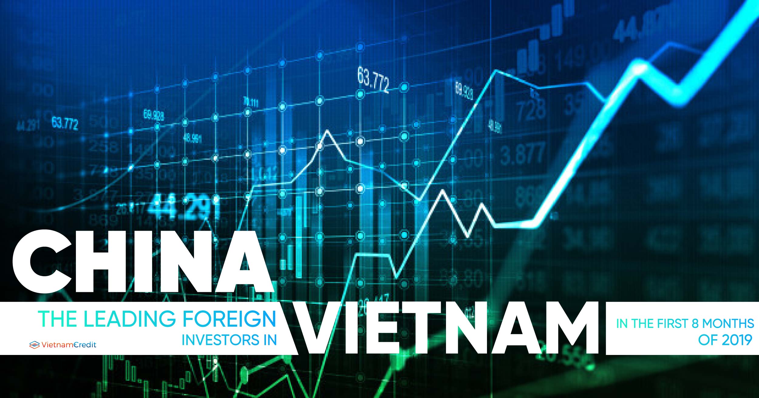 China, the FDI leader in Vietnam after 8 months of 2019